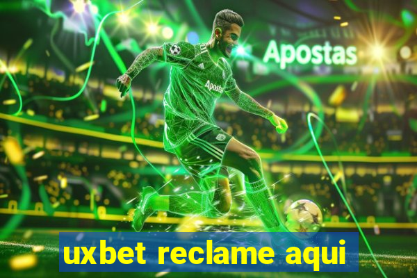 uxbet reclame aqui